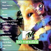 [중고] V.A. / Never Mind The Mainstream : The Best Of Mtv&#039;s 120 Minutes Vol. 2 (수입)