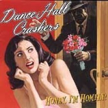 [중고] Dance Hall Crashers / Honey, I&#039;m Homely
