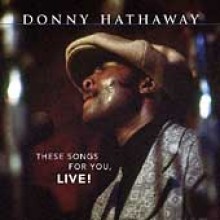 [중고] Donny Hathaway / These Songs For You, Live! (수입)