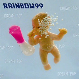 레인보우 99 (Rainbow 99) / Dream Pop (미개봉)