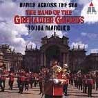 [중고] Band of the Grenadier Guards / John Philip Sousa - Hands Across The Sea: Sousa Marches (수입/4509960612)