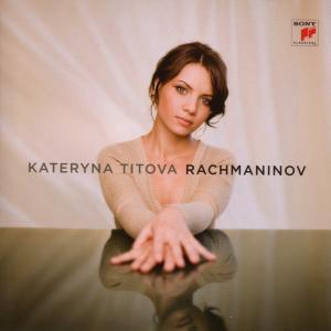 [중고] Kateryna Titova / 라흐마니노프: 피아노 소나타 2번, 전주곡, 악흥의 순간 (Rachmaninov: Piano Works) (수입/88697060052)