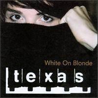 [중고] Texas / White On Blonde (수입)