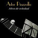 [중고] Astor Piazzolla / Astor Piazzolla - Anos De Soledad (수입/bm317032)