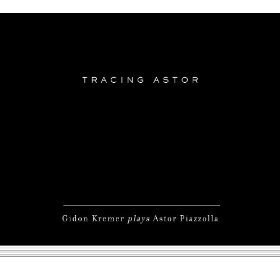 [중고] Gidon Kremer / Tracing Astor - Gidon Kremer plays Astor Piazzolla (수입/796012)