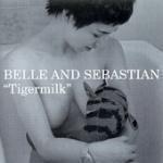 Belle &amp; Sebastian / Tigermilk (미개봉/수입)