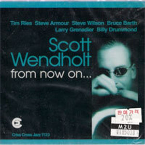 Scott Wendholt / From Now On (수입/미개봉)