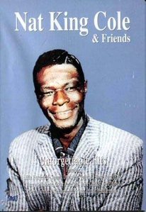[DVD] Nat King Cole / Nat King Cole &amp; Friends : Unforgettable Hits (미개봉)