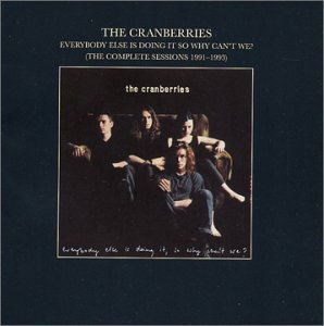 [중고] Cranberries / Everybody Else Is Doing It, So Why Can&#039;t We?: The Complete Sessions 1991-1993 (수입)