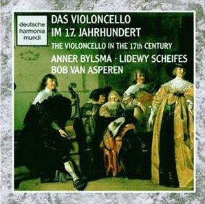 [중고] Anner Bylsma, Lidewy Scheifes, Bob Van Asperen / The Violoncello In The 17th Century (수입/rd77978)