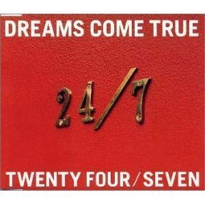 [중고] Dreams Come True (드림스 컴 트루) / 24 / 7 ― TWENTY FOUR / SEVEN (일본수입/single/toct56003)