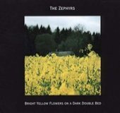 Zephyrs / Bright Yellow Flowers On A Dark Bouble Bed (수입/미개봉)