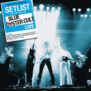 Blue Oyster Cult / Setlist : The Very Best Of Blue Oyster Cult Live (Original Recording Remastered) (수입/미개봉)