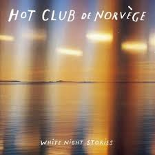 Hot Club De Norvege / White Night Stories (수입/미개봉)