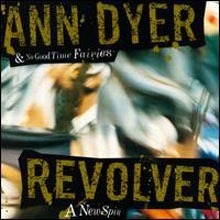 Ann Dyer &amp; No Good Time Fairies / Revolver : A New Spin (수입/미개봉)