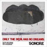 Sonore &amp; Peter Brotzmann / Only The Devil Has No Dreams 수입/미개봉)