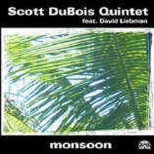 Scott Dubois &amp; David Liebman / Monsoon (수입/미개봉)