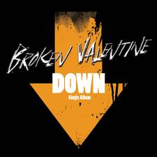 [중고] 브로큰 발렌타인 (Broken Valentine) / Down (Single/홍보용)