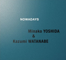 [중고] Minako Yoshida &amp; Kazumi Watanbe / Nowadays (SACD hybrid/Digipack/수입)