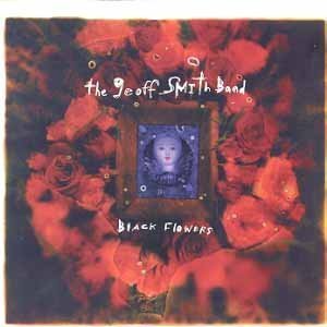 The Geoff Smith Band / Black Flowers (수입/미개봉/sk62686)