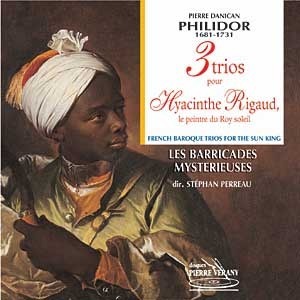Stephan Perreau &amp; Les Barricades Mysterieuses / Philidor : Frenc Baroque Trios for Sun King (수입/미개봉/Digipack/PV700036)
