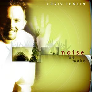 [중고] Chris Tomlin / Noise We Make (수입)