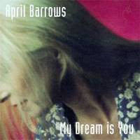 April Barrows / My Dream Is You (수입/미개봉)