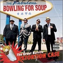 [중고] Bowling For Soup / Great Burrito Extortion Case (수입)
