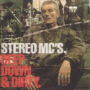 Stereo Mc&#039;s / Deep Down And Dirty (수입/미개봉)