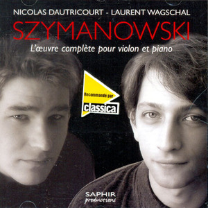 Szymanowski / Loeuvre Complete Pour Violon Et Piano/ Nicolas Dautricourt/ Laurent Wagschal (수입/미개봉/lvc1035)