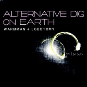 웜맨 + 로보토미 (Warmman + Lobotomy) / Alternative Dig On Earth (2CD/홍보용/미개봉)