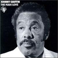 Johnny Griffin / The Man I Love (수입/미개봉)