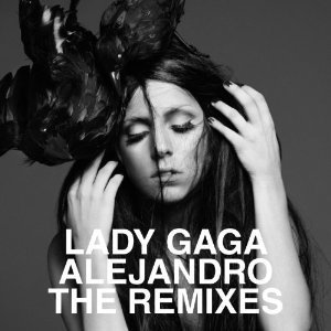Lady Gaga / Alejandro: The Remixes (수입/미개봉)