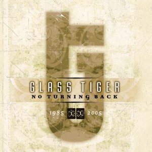 Glass Tiger / No Turning Back : 1985 - 2005 (수입/미개봉)