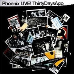 Phoenix /  Phoenix Live...30 Days Ago (수입/미개봉)