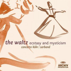 [중고] Concerto Koln, Sarband / The Waltz Ecstasy And Mysticism (수입/002894775420)