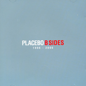 Placebo / B-Sides: 1996-2006 (2CD/미개봉)