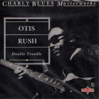 Otis Rush / Double Trouble (수입/미개봉)
