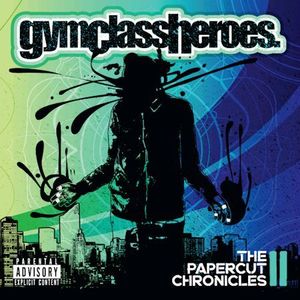 Gym Class Heroes / The Papercut Chronicles II (미개봉)