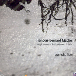 [중고] Ensemble Accroche Note / Francois-Bernard Mache: Chamber Works (수입/ed13228)