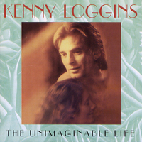 [중고] Kenny Loggins / The Unimaginable Life (HDCD)