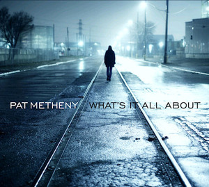 Pat Metheny / What&#039;s It All About (미개봉)