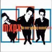 MxPx / The Ever Passing Moment (수입/미개봉)