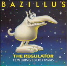 Bazillus, Eddie Harris / The Regulator (수입/미개봉)