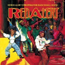 [중고] Red Alert / Dj Red Alert&#039;S Propmaster Dancehall Show (수입)