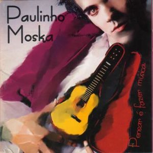 [중고] Paulinho Moska /Pensar E Fazer Musica (수입)