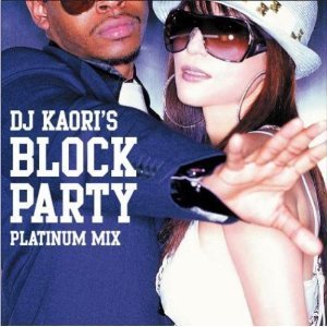 [중고] V.A. / Dj Kaori’s Block Party - Platinum Mix (일본수입/uicz3086)