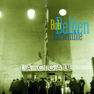 Bob Belden Ensemb / La Cigale (Digipack/수입/미개봉)
