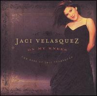 Jaci Velasquez / On My Knees: The Best of Jaci Velasquez (수입/미개봉)
