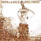 Neil Young / Silver &amp; Gold (Digipack/수입/미개봉)